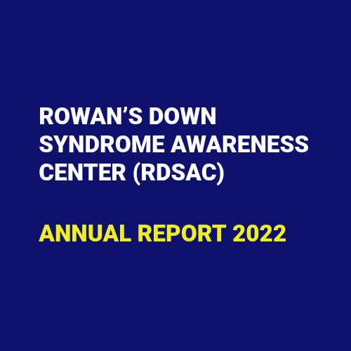 ROWAN’S DOWN SYNDROME AWARENESS CENTER (RDSAC) RESOURCES and documents (2)